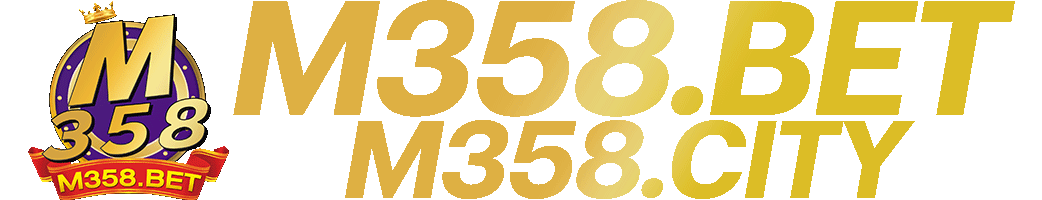 M358 เว็บตรง สล็อต คาสิโน กีฬา ฝากถอน 24 ชม.